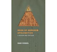 Book of Abraham Apologetics: A Review and Critique