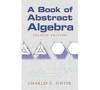 Book of Abstract Algebra (Dover Books on Mathematics)