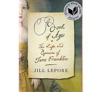 Book of Ages: The Life and Opinions of Jane Franklin