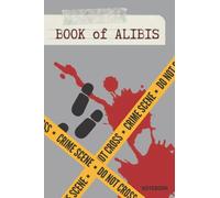 Book of Alibis Notebook: 120 Lined Pages, 6 x 9 inches, White Paper, Matte Finished, Gift for True Crime Lovers