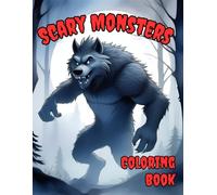 Book of Beasts: An Intricate Horror Coloring Book for Adults Featuring Scary Monsters, Dark Fantasy Creatures, and Gothic Beasts for Relaxation and Stress Relief (Serenity Scenes Coloring Collection)