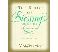 Book of Blessings: New Prayer Book for the Weekdays, the Sabbath, and the New Moon Festival