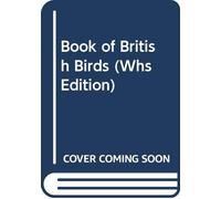 BOOK OF BRITISH BIRDS (WHS EDITION)
