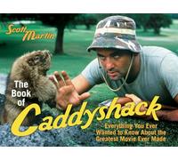 Book of Caddyshack: Everything You Ever Wanted to Know About the Greatest Movie Ever Made