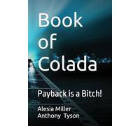 Book of Colada: Payback is a Bitch!