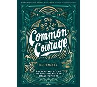 Book of Common Courage: Prayers and Poems to Find Strength in Small Moments