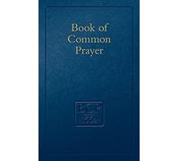 Book of Common Prayer Desk Edition, CP820: And Administration of the Sacraments and Other Rites and Ceremonies of the Church According to the Use of the Church of England: Desk Edition