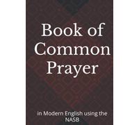Book of Common Prayer: in Modern English using the NASB