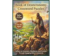 Book of Deuteronomy Crossword Puzzles | 50+ Puzzles | For all Ages!: Reflect on Covenant, Obedience, and Promise Through Engaging Bible Crosswords