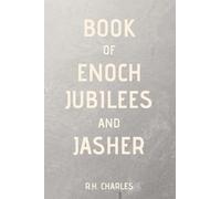 Book of Enoch, Jubilees and Jasher