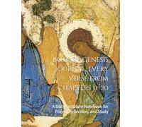 Book of Genesis Journal: Every Verse from Chapters 11-20: A Daily Scripture Notebook for Prayer, Reflection, and Study