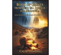 BOOK OF GIANTS FROM DEAD SEA SCROLLS FOR BEGINNERS: Ancient Stories About Fallen Angels and Nephilim Revealed