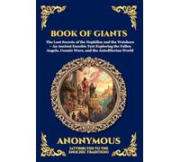 Book of Giants: The Lost Secrets of the Nephilim and the Watchers - An Ancient Enochic Text Exploring the Fallen Angels, Cosmic Wars, and the Antediluvian World (189)