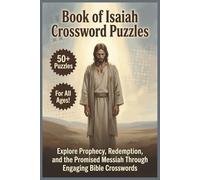 Book of Isaiah Crossword Puzzles | 50+ Puzzles | For All Ages!: Discover Prophecy, Judgment, and Hope Through Engaging Bible Crosswords