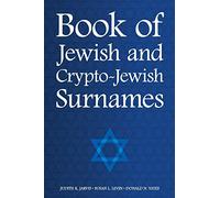 Book of Jewish and Crypto-Jewish Surnames: Volume 3 (DNA Consultants Series on Consumer Genetics)