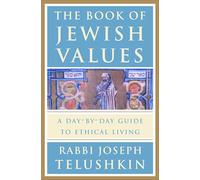 Book of Jewish Values: A Day-by-Day Guide to Ethical Living