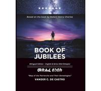 BOOK OF JUBILEES: Bilingual Edition - English & Ge’ez (Old Ethiopic)