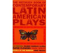 Book Of Latin American Plays: La Chunga; Paper Flowers; Medea in the Mirror (Play Anthologies)