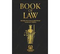 Book of Laws: Before You Lead, Learn What Leads All Things