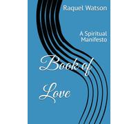 Book of Love: A Spiritual Manifesto