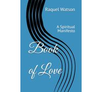 Book of Love: A Spiritual Manifesto