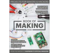 Book of Making 2026 : Projects for Makers and Hackers