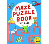 Book Of Mazes For 4 Year Olds: Preschool, Kindergarten, Maze Puzzles, 3 Different Levels, Great Engaging Pictures, Problem-Solving Skills