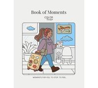 Book of Moments: An illustrated diary to celebrate life's little pleasures