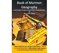 Book of Mormon Geography: Confirming the Prophet Joseph Smith's Continental View (New Evidences for Joseph Smith)