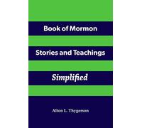 Book of Mormon Stories and Teachings Simplified