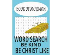 Book of Mormon word search puzzle: Word searches with easy to read print about Book of Mormon, LDS, Christian and more |6x9 inches, 110 pages, | 50 + ... Holidays and free times. by Scarlett Jensen
