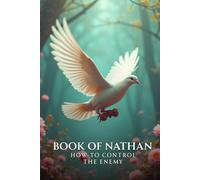 Book Of Nathan: How To Control The Enemy