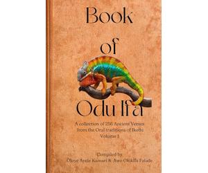 Book of Odu Ifa: A collection of Ifa Verses from the Oral tradition of Ikedu