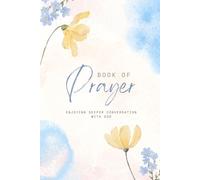 Book of Prayer: Enjoying Deeper Conversation with God