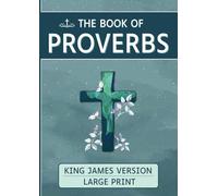 Book of Proverbs - Large Print - King James Version: study kjv bible - in the same series : psalms - gospels - new testament - gift for seniors - Solomon