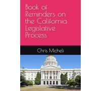 Book of Reminders on the California Legislative Process