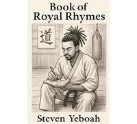 Book of Royal Rhymes - Volume 1: A lyrical journey of healing and rhythm