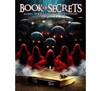 Book Of Secrets: Aliens Ghosts & Ancient Mysteries