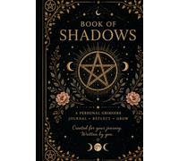 Book Of Shadows: A Personal Grimoire