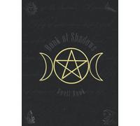 Book of Shadows Spell Book: Large Blank Lined Empty Grimoire Journal (College Ruled), Pentagram Goddess Symbol