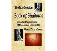 Book of Shadows: The Gardnerian Book of Shadows