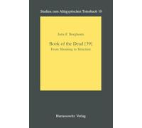 Book of the Dead (39): From Shouting to Structure: 10 (Studien Zum Altagyptischen Totenbuch)