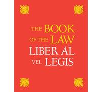 Book of the Law: 100th Anniversary Edition: With a Facsimile of the Manuscript as Received by Aleister and Rose Edith Crowley on April 8, 9, 10, 1904