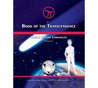 Book of the Transcendence: Cosmic History Chronicles Volume VI - Time and the New Universe of Mind