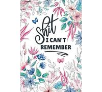Book of Things I Can't Remember: The Ultimate Password Notebook & Logbook - Perfect Christmas, Birthday, and Secret Santa Gift for Women