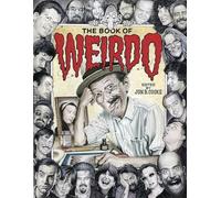 Book of Weirdo, The: A Retrospective of R. Crumb's Legendary Humor Comics Anthology