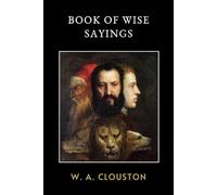 Book of Wise Sayings: LARGE PRINT - A Timeless Collection of Ancient Wisdom and Spiritual Teachings