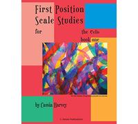 Book One First Position Scale Studies for the Cello