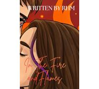 Book One: In The Fire and Flames: A Lainey and Jake Love Story (The Fire and Flames Legacy)