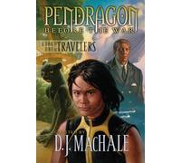 Book One of the Travelers: Volume 1 (Pendragon: Before the War)